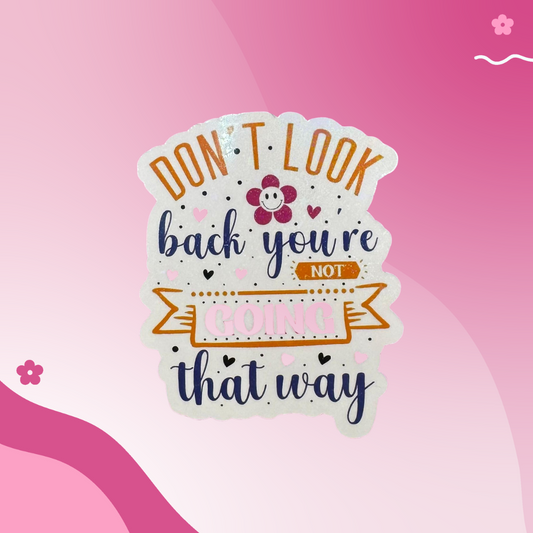 Don't look back Sticker