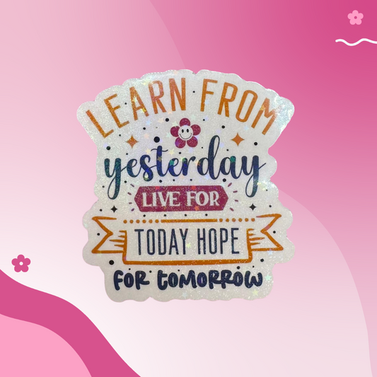 Live for today Sticker